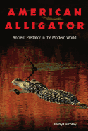 American Alligator: Ancient Predator in the Modern World