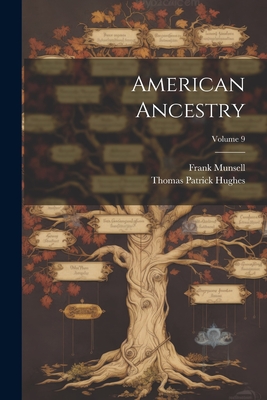 American Ancestry Volume 9 - Hughes, Thomas Patrick