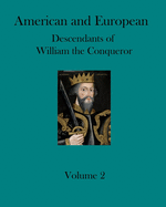 American and European Descendants of William the Conqueror - Volume 2: Generations 19 to 23
