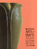 American Arts & Crafts: From the Collection of Alexandra & Sidney Sheldon