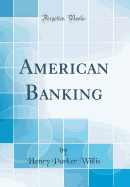 American Banking (Classic Reprint)