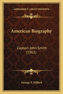 American Biography: Captain John Smith (1902)