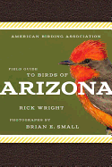 American Birding Association Field Guide to Birds of Arizona