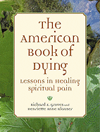 American Book of Dying: Lessons in Healing Spiritual Pain
