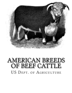 American Breeds of Beef Cattle: With Remarks on Beef Cattle Pedigrees