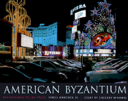 American Byzantium: Photographs of Las Vegas - Hancock, Virgil (Photographer), and McNamee, Gregory