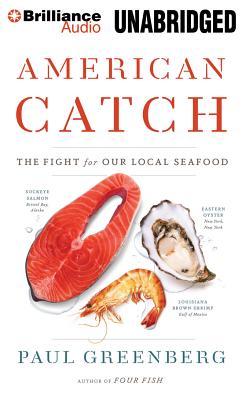 American Catch: The Fight for Our Local Seafood - Greenberg, Paul