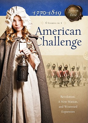 American Challenge: 1770-1819 - Miller, Susan Martins, and Grote, Joann A, and Jones, Veda Boyd