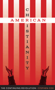 American Christianity: The Continuing Revolution