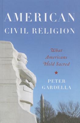 American Civil Religion - Gardella, Peter