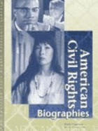 American Civil Rights Reference Library: Biographies