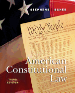 American Constitutional Law - Stephens, Otis H, Jr., and Scheb, John M, and Stephens, Jr Otis H