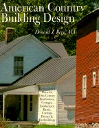 American Country Building Design: Rediscovered Plans for 19th-Century American Farmhouses, Cottages, Landscapes, Barns, Carriage Houses & Outbuildings - Berg, Donald J, Aia