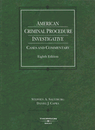 American Criminal Procedure: Investigative: Cases and Commentary