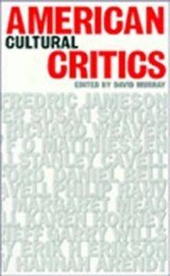 American Cultural Critics - Murray, David (Editor)