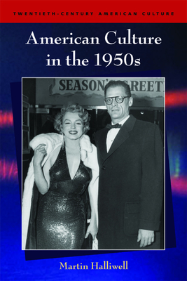 American Culture in the 1950s - Halliwell, Martin