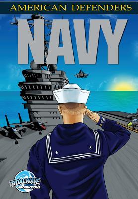 American Defenders: The Navy - Smith, Don, and Stanicek, Jon, and Davis, Darren (Editor)