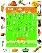 American Dietetic Association Complete Food and Nutrition Guide - American Dietetic Association, and Duyff, Roberta Larson