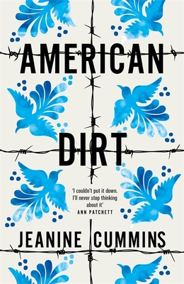 American Dirt: THE SUNDAY TIMES AND NEW YORK TIMES BESTSELLER - Cummins, Jeanine