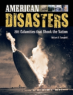 American Disasters: 201 Calamities That Shook the Nation