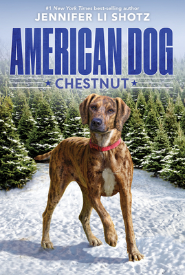 American Dog: Chestnut - Shotz, Jennifer Li