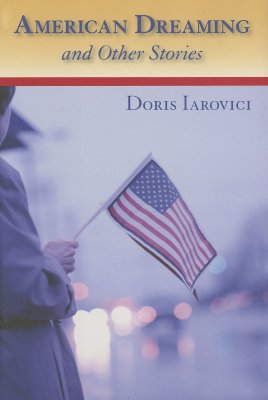 American Dreaming and Other Stories - Iarovici, Doris