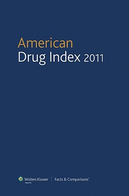 American Drug Index - Billups, Norman F, Rph, MS, PhD (Editor), and Billups, Shirley M, RN, Lpc, Med (Editor)