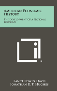 American Economic History: The Development Of A National Economy