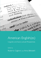 American English(es): Linguistic and Socio-Cultural Perspectives