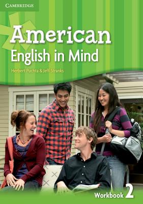 American English in Mind Level 2 Workbook - Puchta, Herbert, and Stranks, Jeff