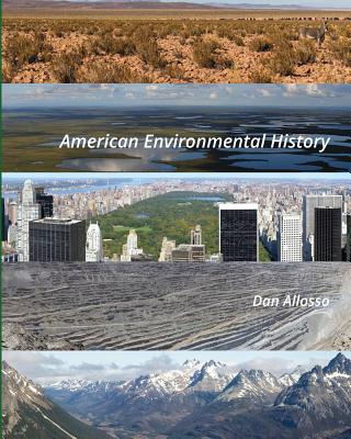 American Environmental History - Allosso, Dan