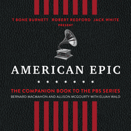 American Epic: When Music Gave America Her Voice