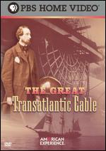 American Experience: The Great Transatlantic Cable - Peter Jones