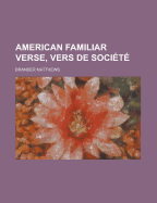American Familiar Verse, Vers de Societe