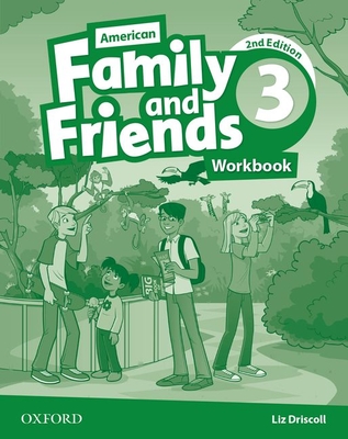 American Family and friends: Level Three: Workbook: Supporting all teachers, developing every child - Simmons, Naomi, and Thompson, Tamzin, and Quintana, Jenny