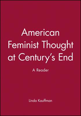 American Feminist Thought - Kauffman, Linda (Editor)