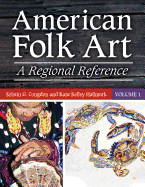 American Folk Art: A Regional Reference