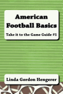 American Football Basics: Take It to the Game Guide #1