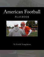 American Football Playbook: 70 Field Templates