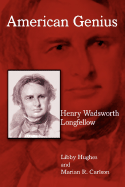 American Genius: Henry Wadsworth Longfellow