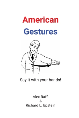 American Gestures - Raffi, Alex, and Epstein, Richard L