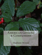 American Ginseng & Companions
