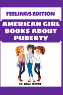 American Girl Books About Puberty: Feelings Edition