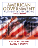 American Government: Continuity and Change, 2004 Edition - O'Connor, Karen, and O'Conner, Karen, and Sabato, Larry