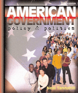 American Government: Policy and Politics - Tannahill, Neal R