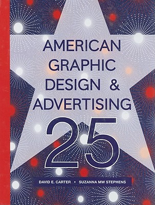 American Graphic Design & Advertising 25 - Carter, David E, and Stephens, Suzanna Mw