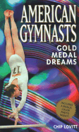 American Gymnasts: Gold Medal Dreams