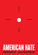American Hate: Survivors of Hate Speak Out