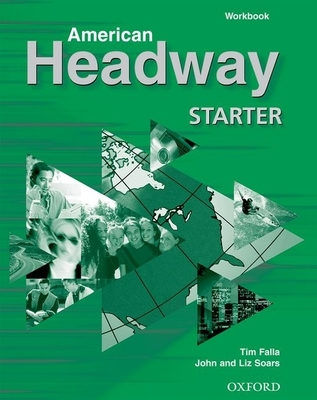 American Headway Starter - Falla, Tim, and Soars, John, and Soars, Liz