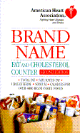 American Heart Association Brand Name Fat and Cholesterol Counter, Second Edition - American Heart Association